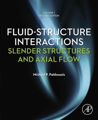 Imagen de portada: Fluid-Structure Interactions: Volume 1: Slender Structures and Axial Flow 2nd edition 9780123973122