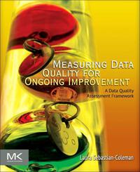 Cover image: Measuring Data Quality for Ongoing Improvement: A Data Quality Assessment Framework 9780123970336