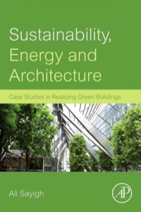 Immagine di copertina: Sustainability, Energy and Architecture: Case Studies in Realizing Green Buildings 9780123972699