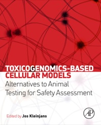 صورة الغلاف: Toxicogenomics-Based Cellular Models: Alternatives to Animal Testing for Safety Assessment 9780123978622
