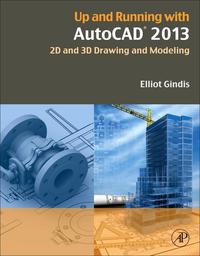 صورة الغلاف: Up and Running with AutoCAD 2013: 2D and 3D Drawing and Modeling 3rd edition 9780123984166