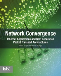 表紙画像: Network Convergence: Ethernet Applications and Next Generation Packet Transport Architectures 9780123978776