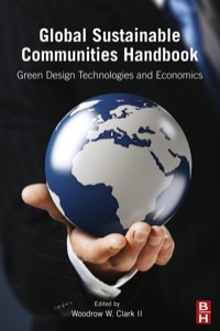 表紙画像: Global Sustainable Communities Handbook: Green Design Technologies and Economics 9780123979148