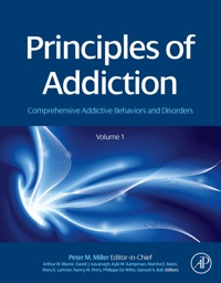 Cover image: Principles of Addiction: Comprehensive Addictive Behaviors and Disorders, Volume 1 9780123983367