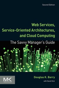 Cover image: Web Services, Service-Oriented Architectures, and Cloud Computing: The Savvy Manager's Guide 2nd edition 9780123983572