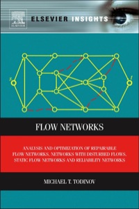 Imagen de portada: Flow Networks: Analysis and optimization of repairable flow networks, networks with disturbed flows, static flow networks and reliability networks 9780123983961