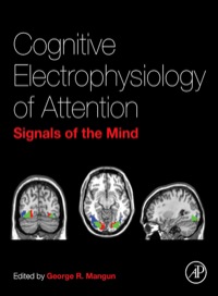 Imagen de portada: Cognitive Electrophysiology of Attention: Signals of the Mind 9780123984517