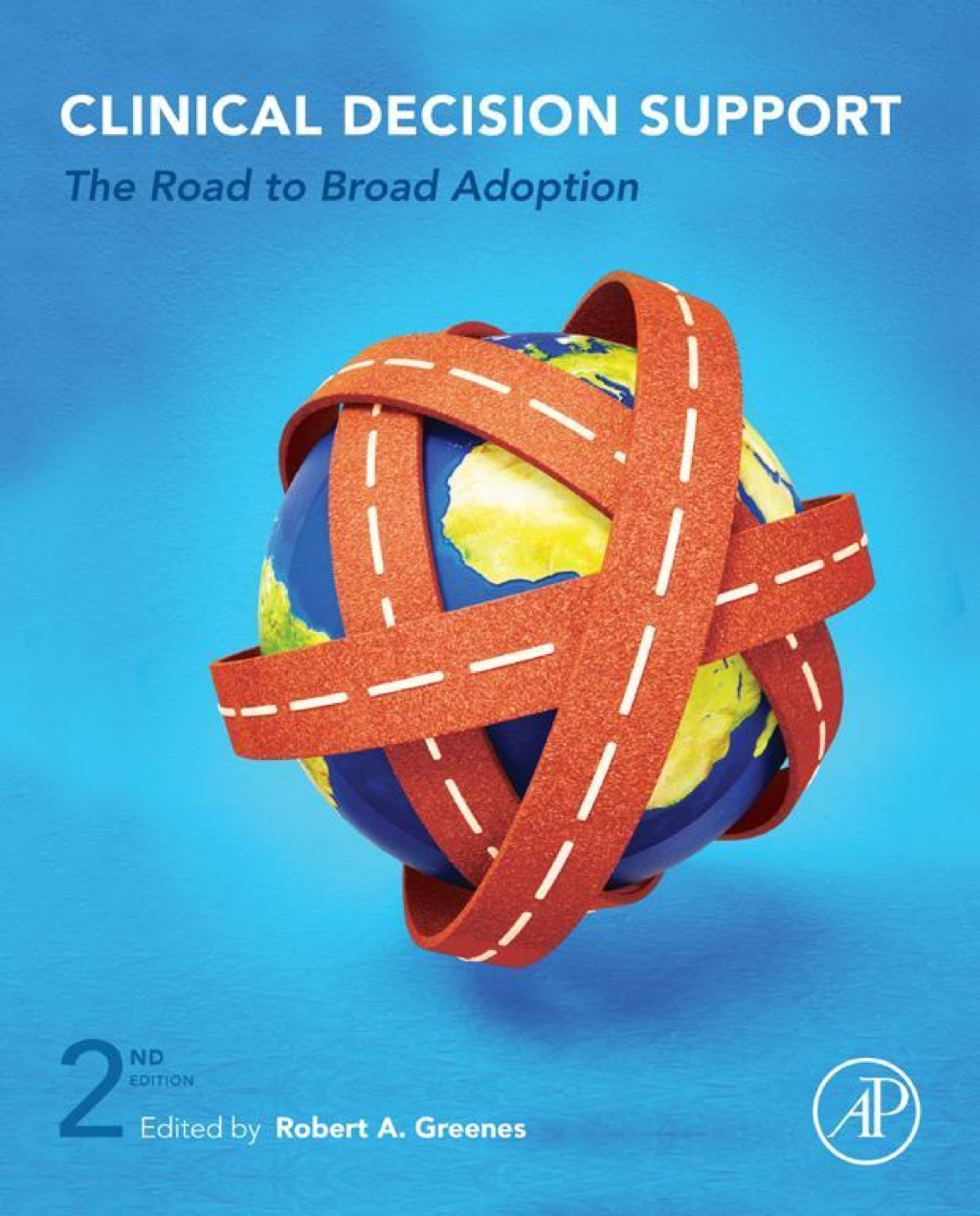 Clinical Decision Support: The Road to Broad Adoption 2nd Edition
    Newer Edition Available