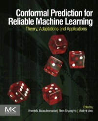 表紙画像: Conformal Prediction for Reliable Machine Learning: Theory, Adaptations and Applications 9780123985378