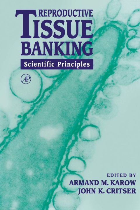 Reproductive Tissue Banking: Scientific Principles - FULL INSTANT DOWNLOAD | PDF DOCX EPUB