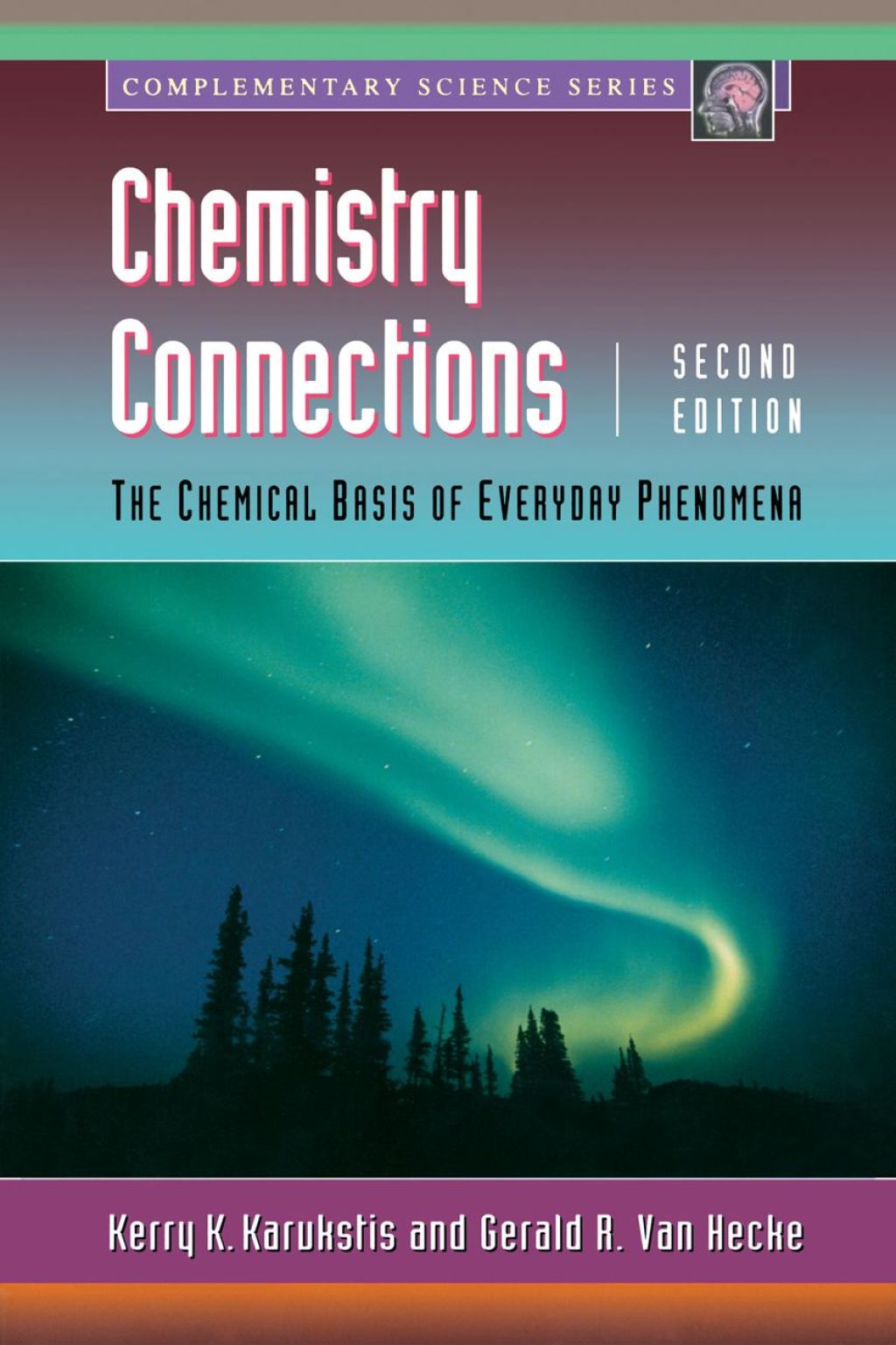 Chemistry Connections: The Chemical Basis of Everyday Phenomena 2nd Edition