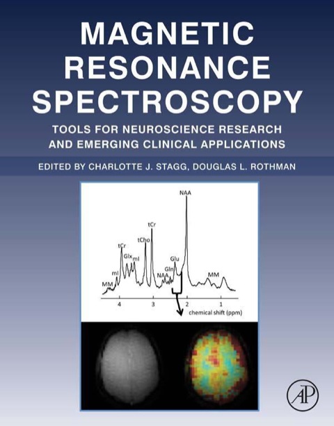 Magnetic Resonance Spectroscopy: Tools for Neuroscience Research and Emerging Clinical Applications - FULL INSTANT DOWNLOAD | PDF DOCX EPUB