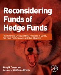 صورة الغلاف: Reconsidering Funds of Hedge Funds: The Financial Crisis and Best Practices in UCITS, Tail Risk, Performance, and Due Diligence 9780124016996