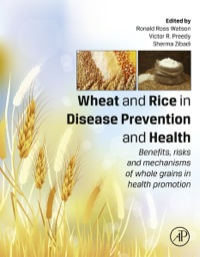 Imagen de portada: Wheat and Rice in Disease Prevention and Health: Benefits, risks and mechanisms of whole grains in health promotion 9780124017160