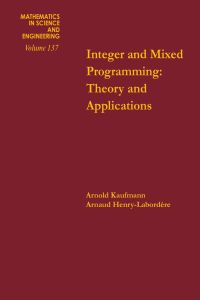 صورة الغلاف: Integer and mixed programming : theory and applications: theory and applications 9780124023659