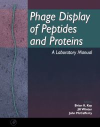 صورة الغلاف: Phage Display of Peptides and Proteins: A Laboratory Manual 9780124023802