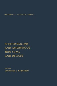 Imagen de portada: Polycrystalline And Amorphous Thin Films And Devices 9780124038806