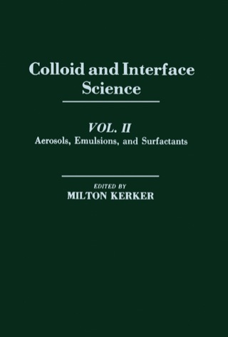 Cover image: Colloid and Interface Science V2: Aerosols, Emulsions, And Surfactants 9780124045026