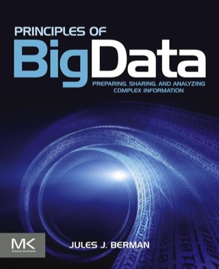 表紙画像: Principles of Big Data: Preparing, Sharing, and Analyzing Complex Information 1st edition 9780124045767