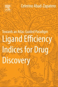Omslagafbeelding: Ligand Efficiency Indices for Drug Discovery: Towards an Atlas-Guided Paradigm 9780124046351