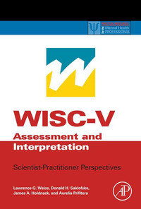 Omslagafbeelding: WISC-V Assessment and Interpretation: Scientist-Practitioner Perspectives 9780124046979