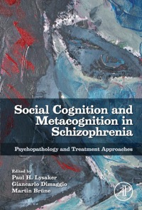 صورة الغلاف: Social Cognition and Metacognition in Schizophrenia: Psychopathology and Treatment Approaches 9780124051720