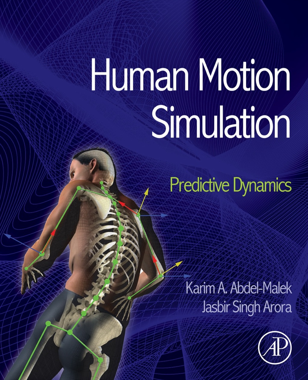 Human Motion Simulation: Predictive Dynamics 1st Edition