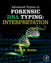 صورة الغلاف: Advanced Topics in Forensic DNA Typing: Interpretation 9780124052130