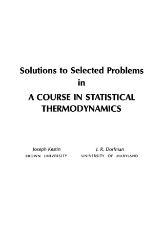 صورة الغلاف: Solutions to Selected Problems in A Course in Statistical Thermodynamics 9780124053564