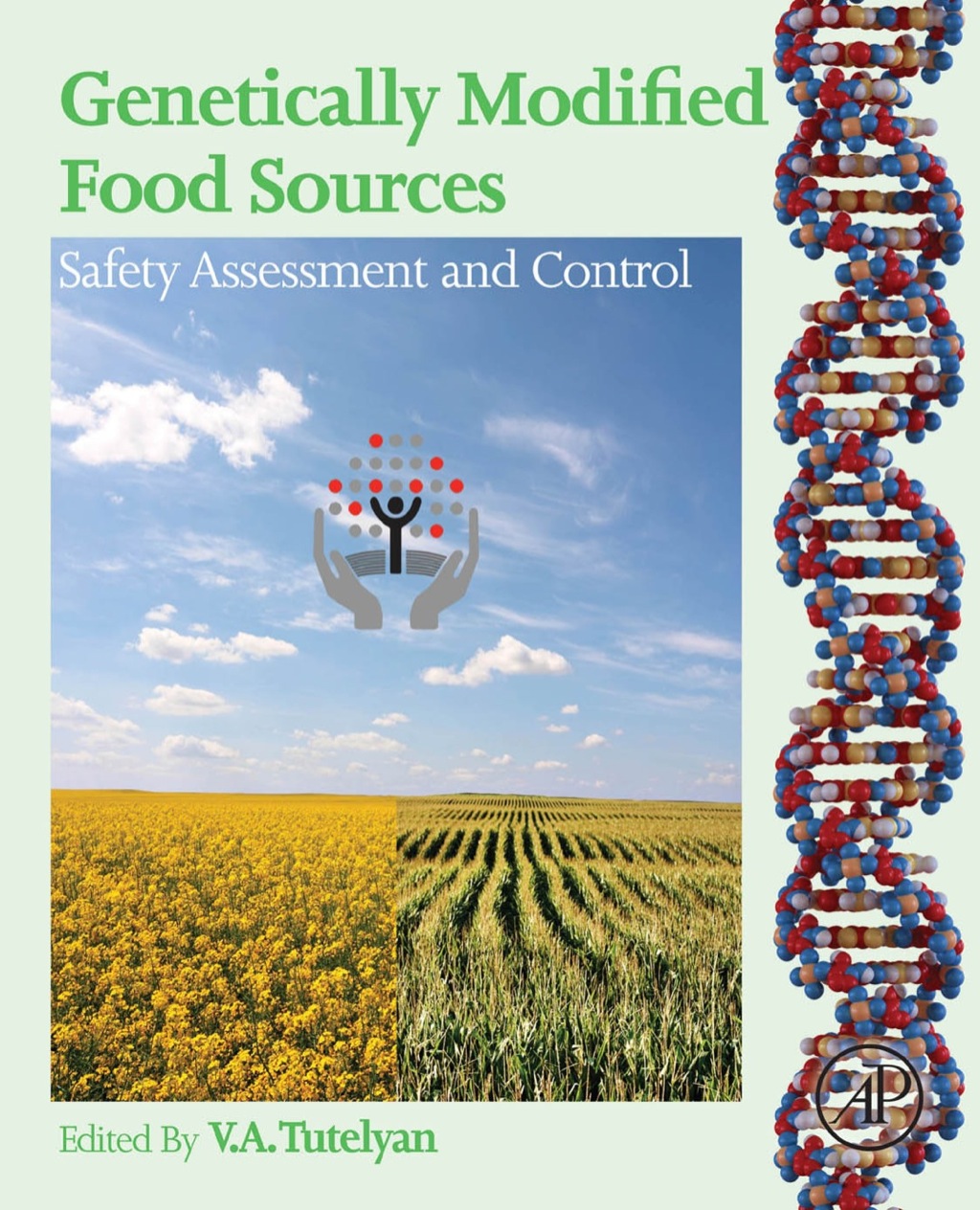 Genetically Modified Food Sources: Safety Assessment and Control 1st Edition