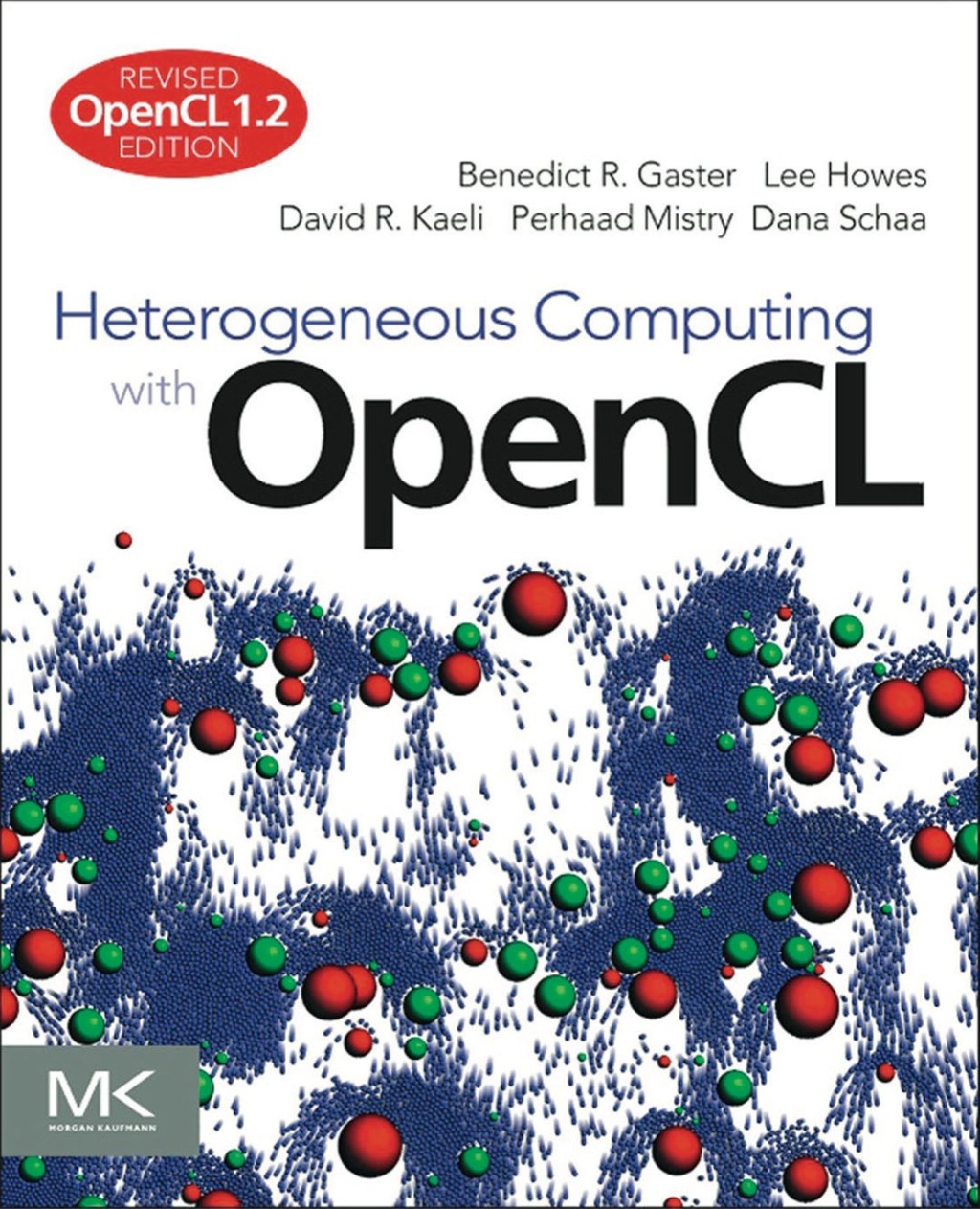 Heterogeneous Computing with OpenCL: Revised OpenCL 1.2 Edition 2nd Edition