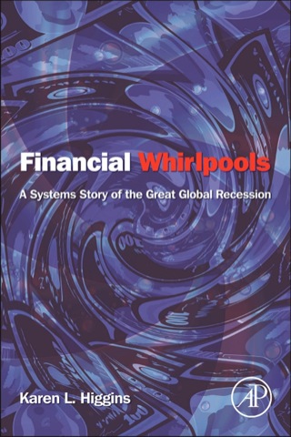 表紙画像: Financial Whirlpools: A Systems Story of the Great Global Recession 1st edition 9780124059054