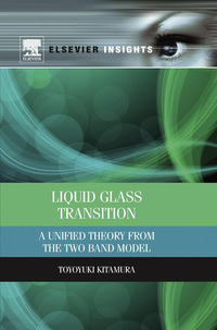 Cover image: Liquid Glass Transition: A Unified Theory From the Two Band Model 9780124071773