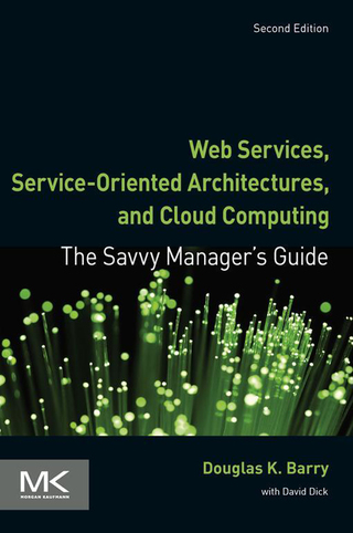 Cover image: Web Services, Service-Oriented Architectures, and Cloud Computing: The Savvy Manager's Guide 2nd edition 9780123983572