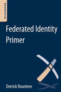 Omslagafbeelding: Federated Identity Primer 9780124071896