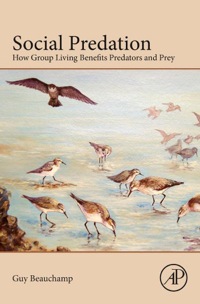 Cover image: Social Predation: How group living benefits predators and prey 9780124072282