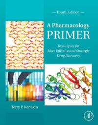 Cover image: A Pharmacology Primer: Techniques for More Effective and Strategic Drug Discovery 4th edition 9780124076631