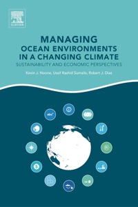 صورة الغلاف: Managing Ocean Environments in a Changing Climate: Sustainability and Economic Perspectives 9780124076686