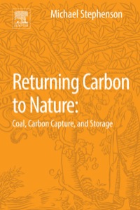 Cover image: Returning Carbon to Nature: Coal, Carbon Capture, and Storage 9780124076716