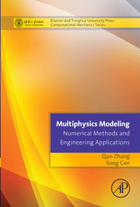 Cover image: Multiphysics Modeling: Numerical Methods and Engineering Applications: Tsinghua University Press Computational Mechanics Series 9780124077096