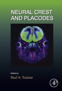 Cover image: Neural Crest and Placodes 9780124077591