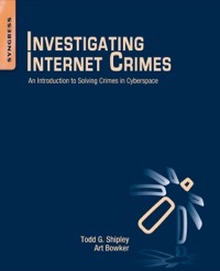 Cover image: Investigating Internet Crimes: An Introduction to Solving Crimes in Cyberspace 9780124078178