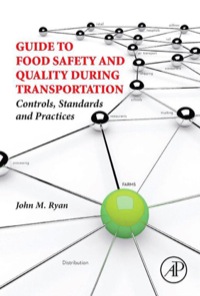 Imagen de portada: Guide to Food Safety and Quality During Transportation: Controls, Standards and Practices 9780124077751