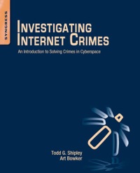صورة الغلاف: Investigating Internet Crimes: An Introduction to Solving Crimes in Cyberspace 9780124078178