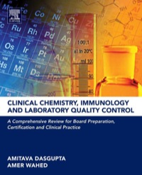 صورة الغلاف: Clinical Chemistry, Immunology and Laboratory Quality Control: A Comprehensive Review for Board Preparation, Certification and Clinical Practice 9780124078215