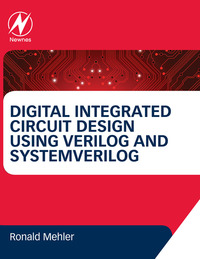 Titelbild: Digital Integrated Circuit Design Using Verilog and SystemVerilog 9780124080591