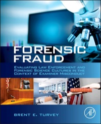 Cover image: Forensic Fraud: Evaluating Law Enforcement and Forensic Science Cultures in the Context of Examiner Misconduct 9780124080737