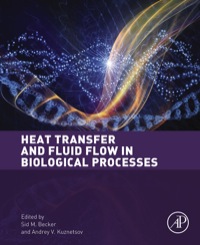 صورة الغلاف: Heat Transfer and Fluid Flow in Biological Processes: Advances and Applications 9780124080775