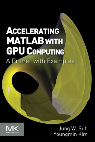 Titelbild: Accelerating MATLAB with GPU Computing: A Primer with Examples 9780124080805