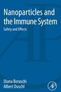 表紙画像: Nanoparticles and the Immune System: Safety and Effects 9780124080850